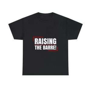 Raising The Barre! | Black Unisex Heavy Cotton Tee