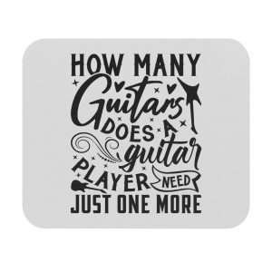 How Many Guitars Does A Guitar Player Need Mouse Pad (Rectangle)